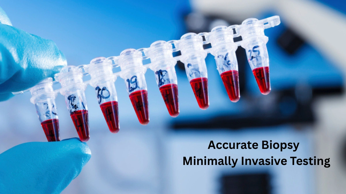 Accurate Biopsy and Minimally Invasive Testing