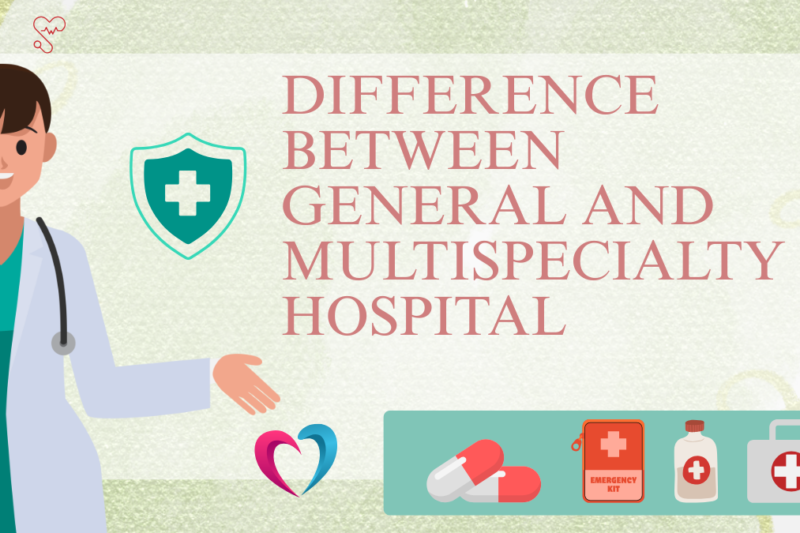 What Makes a Multispeciality Hospital Better Than a General Hospital?