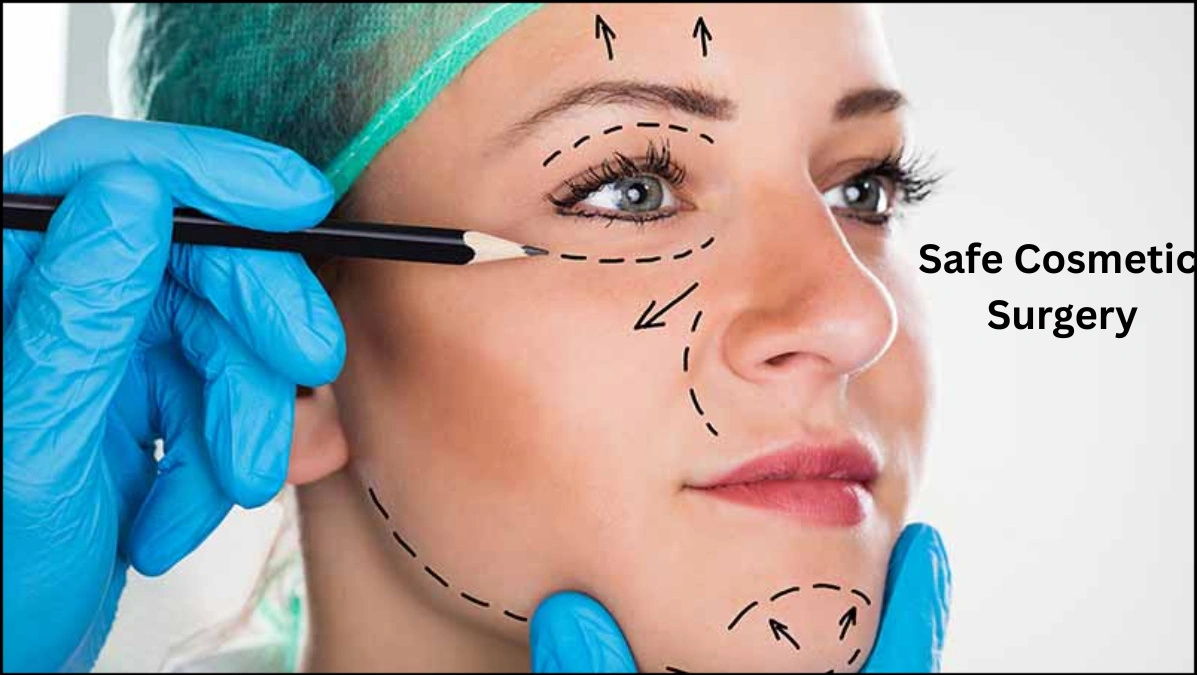 Safe Cosmetic Surgery