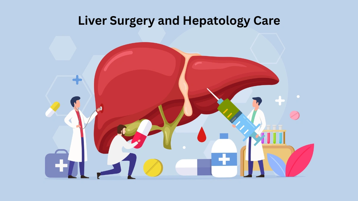 Liver Surgery and Hepatology Care