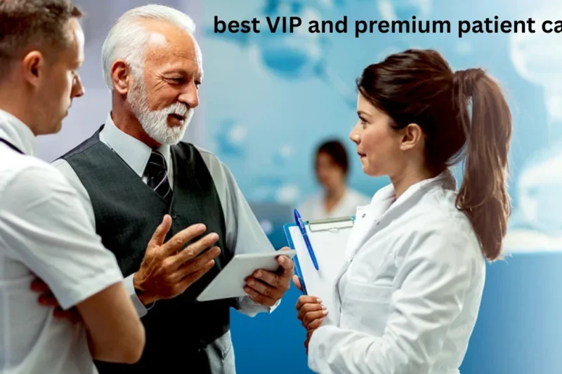 Which Hospital Offers the Best VIP and Premium Patient Care?