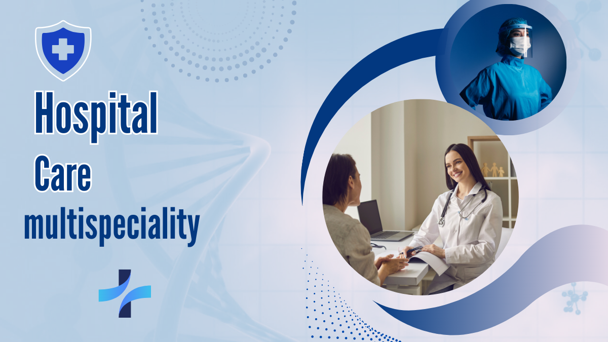 Multispeciality Hospital